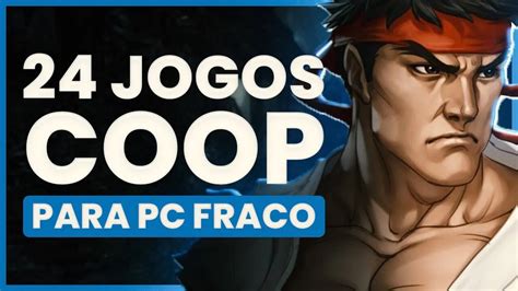 jogos pc fraco co-op local